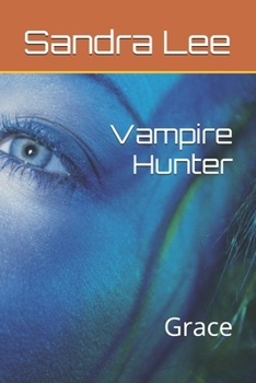 Paperback Vampire Hunter: Grace Book