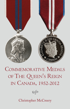 Paperback Commemorative Medals of the Queen's Reign in Canada, 1952-2012 Book