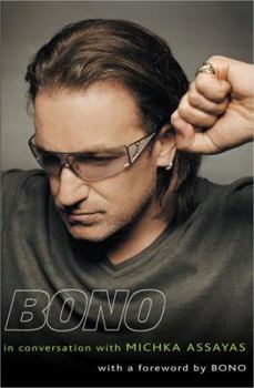 Hardcover Bono: In Conversation with Michka Assayas Book