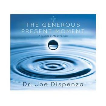 The Generous Present Moment