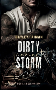 Devil's Hellions MC Teil 1: Dirty Perfect Storm (German Edition)