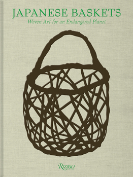 Hardcover Japanese Baskets: Woven Art for an Endangered Planet Book