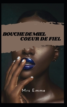 Paperback Bouche de miel, coeur de fiel [French] Book