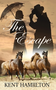Paperback The Escape: The Martin Ranch Series: Book 3 An Old West Novel West Texas, 1868. Book