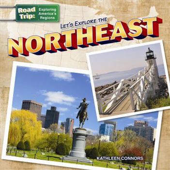 Let's Explore the Northeast - Book  of the Road Trip: Exploring America's Regions