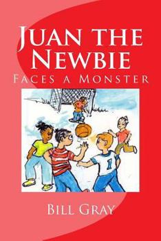 Paperback Juan the Newbie: Faces a Monster Book