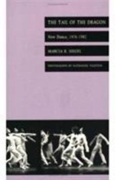 Paperback The Tail of the Dragon: New Dance, 1976-1982 Book