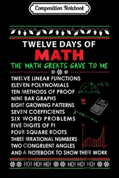 Composition Notebook: Math Teacher Christmas - 12 Days of Math Journal/Notebook Blank Lined Ruled 6x9 100 Pages