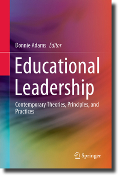 Hardcover Educational Leadership: Contemporary Theories, Principles, and Practices Book
