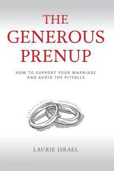 Paperback The Generous Prenup: How to Support Your Marriage and Avoid the Pitfalls Book