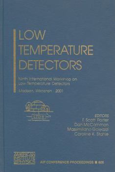 Hardcover Low Temperature Detectors: Ninth International Workshop on Low Temperature Detectors Book