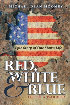 Paperback Red, White & Blue: Life of a Warrior Book