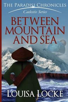 Paperback Between Mountain and Sea: Paradisi Chronicles Book