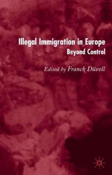 Illegal Immigration in Europe: Beyond Control?