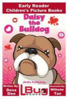 Paperback Daisy the Bulldog - Early Reader - Children's Picture Books Book