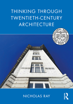 Paperback Thinking Through Twentieth-Century Architecture Book