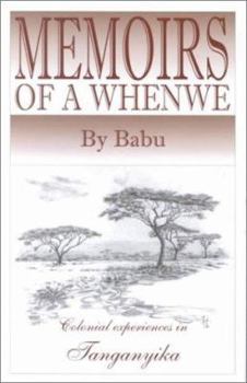 Hardcover Memoirs of a 'Whenwe...': Colonial Experiences in Tanganyika Book