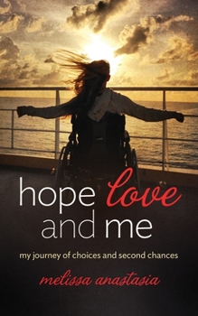 Paperback Hope, Love, and Me: My Journey of Choices and Second Chances Book