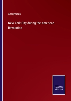 Paperback New York City during the American Revolution Book