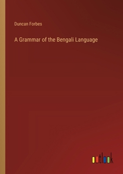 Paperback A Grammar of the Bengali Language Book