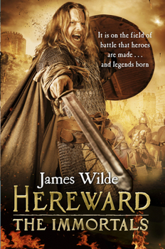 Paperback Hereward: The Immortals: (The Hereward Chronicles: book 5): An adrenalin-fuelled, gripping and bloodthirsty historical adventure Book