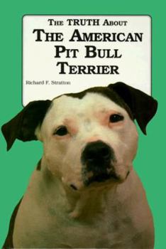 Hardcover Truth about Amer Pit Bull Book