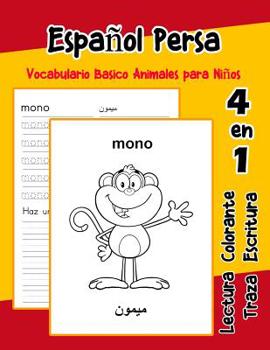 Paperback Español Persa Vocabulario Basico Animales para Niños: Vocabulario en Espanol Persa de preescolar kínder primer Segundo Tercero grado [Spanish] Book