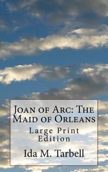 Paperback Joan of Arc: The Maid of Orleans: Large Print Edition Book