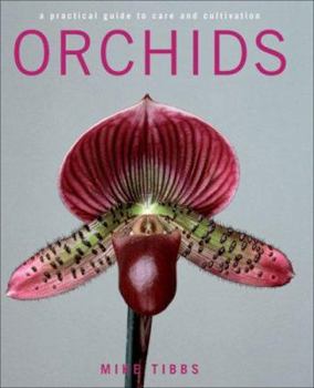 Hardcover Orchids: A Practical Guide to Care and Cultivation Book