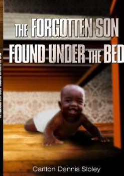 Paperback The Forgotten Son Found Under the Bed Book