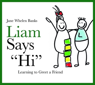 Hardcover Liam Says Hi: Learning to Greet a Friend Book