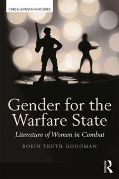 Paperback Gender for the Warfare State: Literature of Women in Combat Book