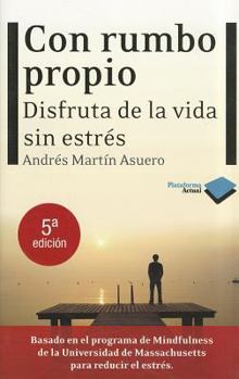 Paperback Con rumbo propio: Disfruta de la vida sin estrés (Plataforma actual) (Spanish Edition) [Spanish] Book