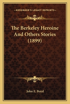 The Berkeley Heroine And Others Stories