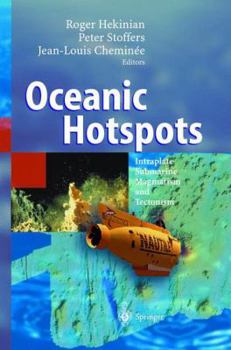 Paperback Oceanic Hotspots: Intraplate Submarine Magmatism and Tectonism Book