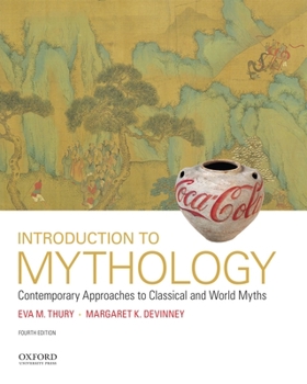 Paperback Introduction to Mythology: Contemporary Approaches to Classical and World Myths Book