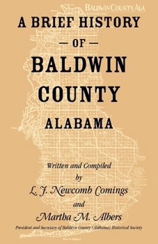 Paperback A Brief History of Baldwin County, Alabama Book