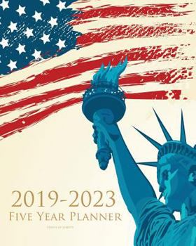 Paperback 2019-2023 Statue of Liberty Five Year Planner: 60 Months Planner and Calendar, Monthly Calendar Planner, Agenda Planner and Schedule Organizer, Journa Book