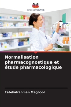 Paperback Normalisation pharmacognostique et étude pharmacologique [French] Book