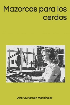 Paperback Mazorcas para los cerdos [Spanish] Book