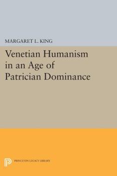 Paperback Venetian Humanism in an Age of Patrician Dominance Book
