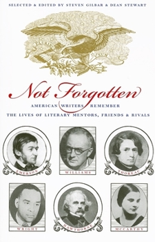 Paperback Not Forgotten: American Writers Remember the Lives of Literary Mentors, Friends, & Rivals Book