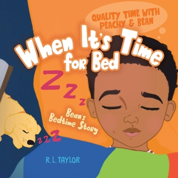 Paperback When It's Time for Bed: Bean's Bedtime Story Book