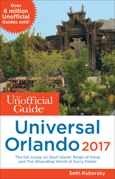 Paperback The Unofficial Guide to Universal Orlando 2017 Book