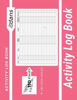 Paperback dans Activity Log Book: : dans 11" x 8.5" (27.9 x 21.6 cm ) Pink 110 Pages Book