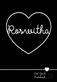 Paperback Roswitha Dot Grid Notebook: Punktraster Notizbuch Herz mit Namen 100 Seiten Personalized Black Heart Name Journal Book