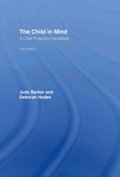 Hardcover The Child in Mind: A Child Protection Handbook Book