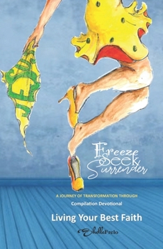 Paperback Freeze, Seek, Surrender: Book 2 Compilation Devotionals Book