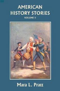 American History Stories-- You Never Read in School-- But Should Have, Volume 2 - Book #2 of the American History Stories-- You Never Read in School-- But Should Have