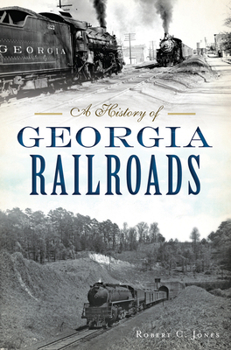 Paperback A History of Georgia Railroads Book